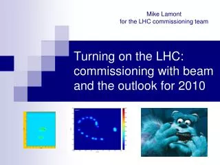 Turning on the LHC: commissioning with beam and the outlook for 2010