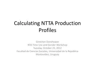 Calculating NTTA Production Profiles