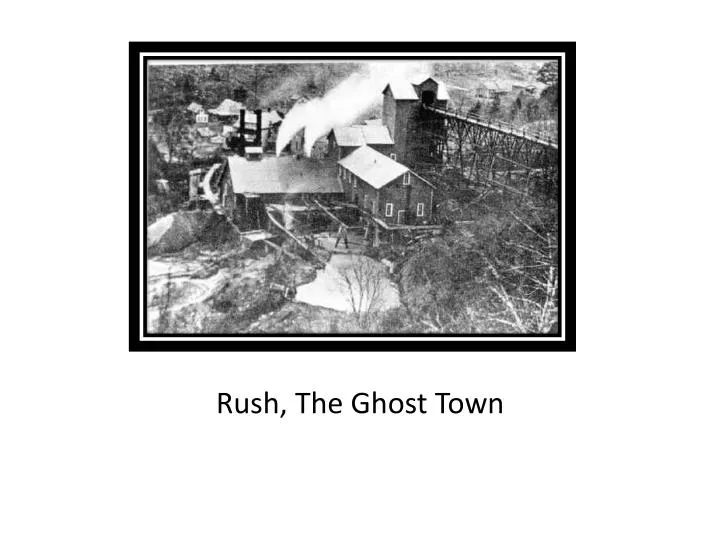 rush the ghost town