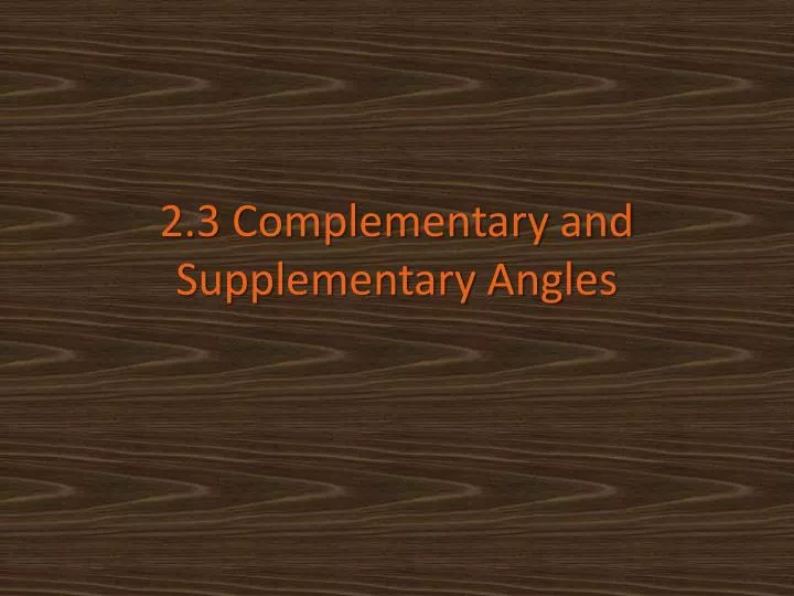 2 3 complementary and supplementary angles
