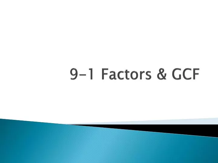 9 1 factors gcf