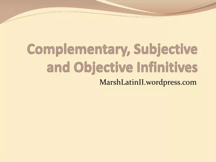 complementary subjective and objective infinitives