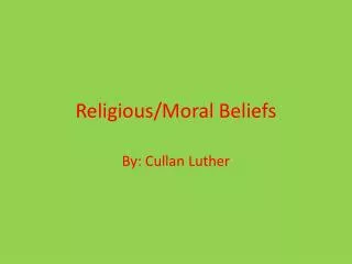 Religious/Moral Beliefs