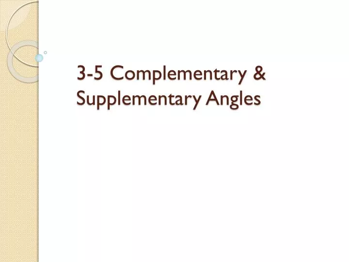 3 5 complementary supplementary angles