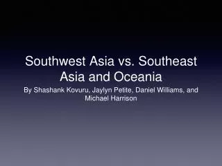Southwest Asia vs. Southeast Asia and Oceania