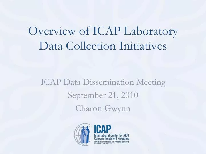 icap data dissemination meeting september 21 2010 charon gwynn
