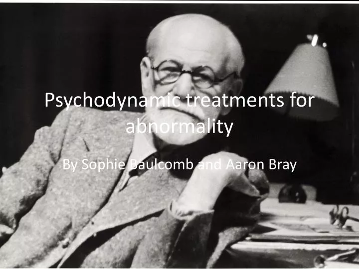 psychodynamic treatments for abnormality