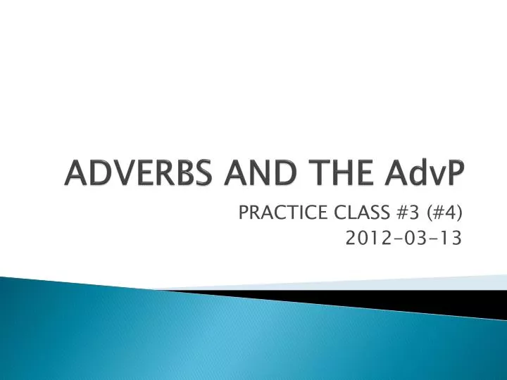 adverbs and the advp