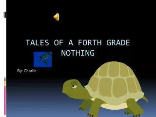 Tales of a Forth Grade Nothing