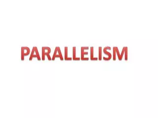 PARALLELISM