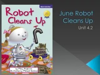 June Robot Cleans Up