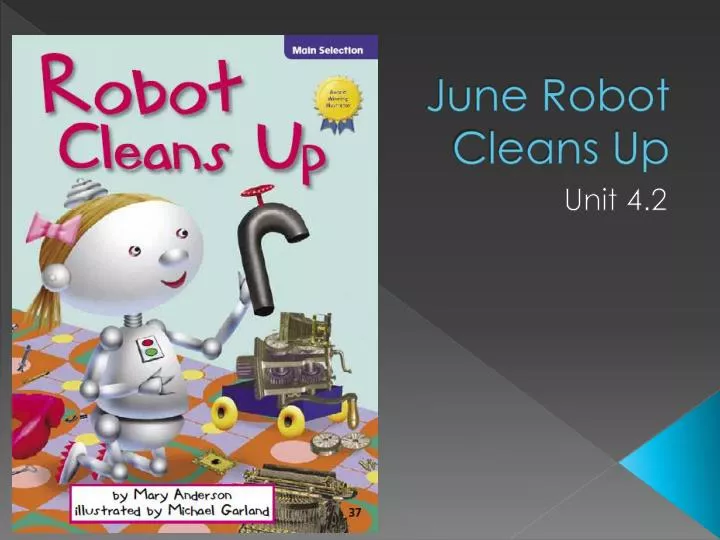 june robot cleans up