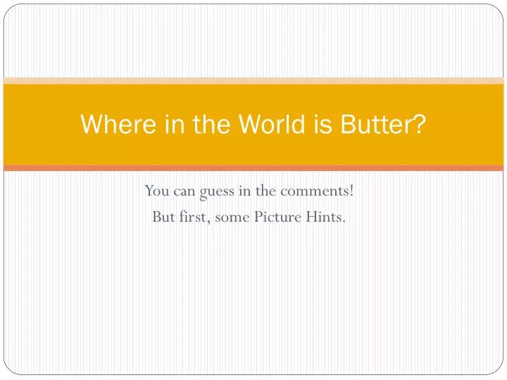 where in the world is butter