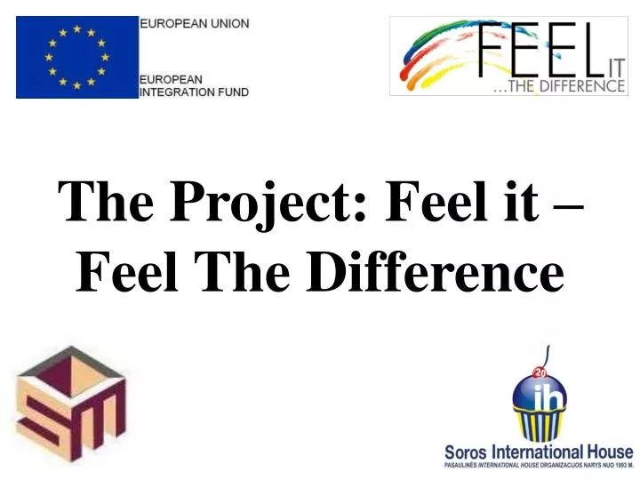 the project feel it feel the difference