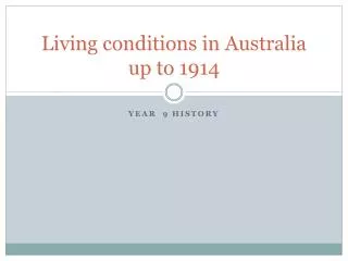 Living conditions in Australia up to 1914