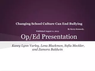 Changing School Culture Can End Bullying 						By Kerry Kennedy, Published August 11, 2013