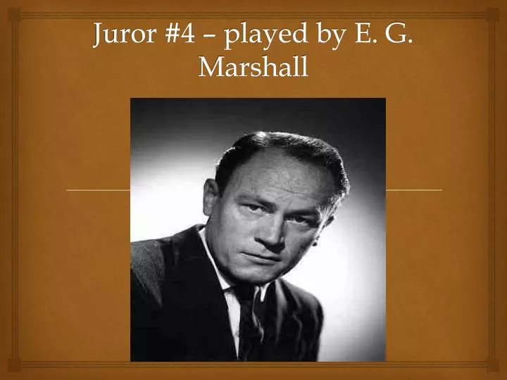 juror 4 played by e g marshall