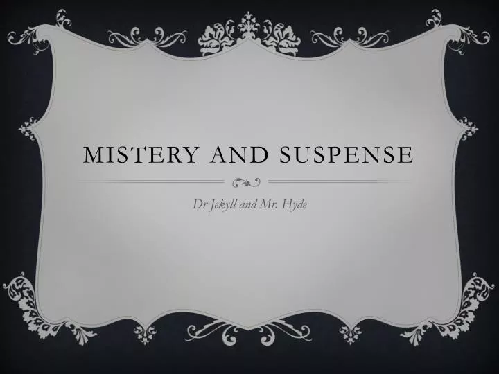 mistery and suspense