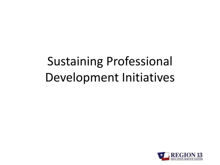 sustaining professional development initiatives