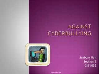 Against Cyberbullying