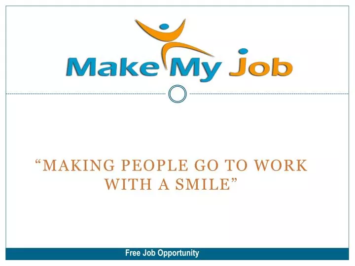 making people go to work with a smile