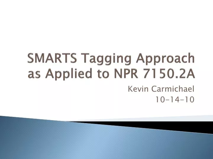 smarts tagging approach as applied to npr 7150 2a