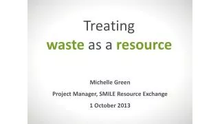 Treating waste as a resource