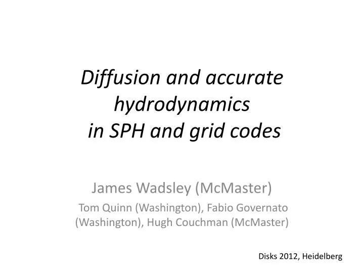 diffusion and accurate hydrodynamics in sph and grid codes