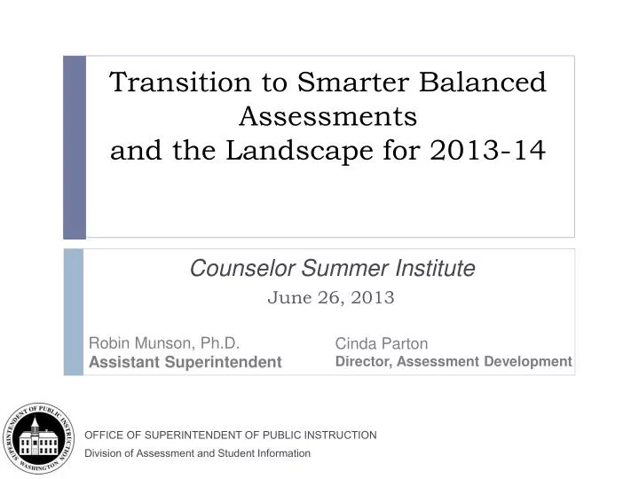 transition to smarter balanced assessments and the landscape for 2013 14