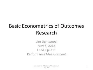 Basic Econometrics of Outcomes Research