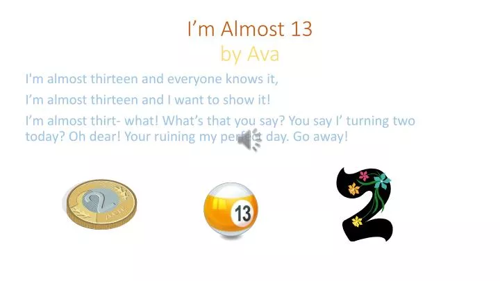 i m almost 13 by ava