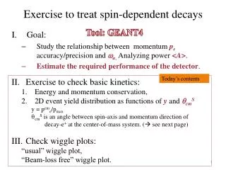 Exercise to treat spin-dependent decays
