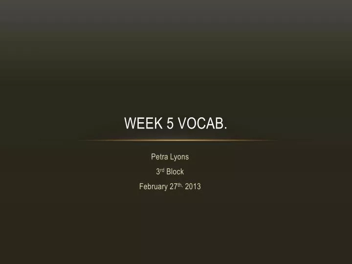 week 5 vocab