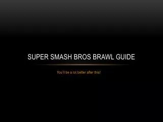 Super Smash bros brawl guide