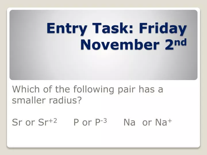 entry task friday november 2 nd