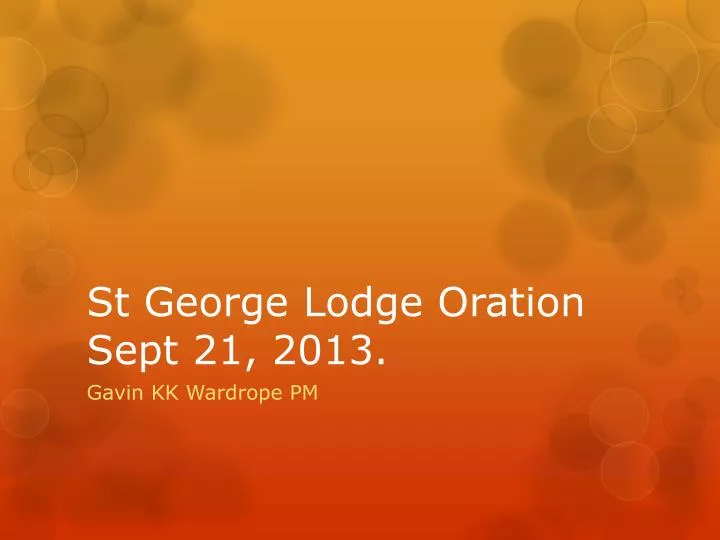 st george lodge oration sept 21 2013