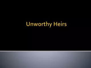 Unworthy Heirs