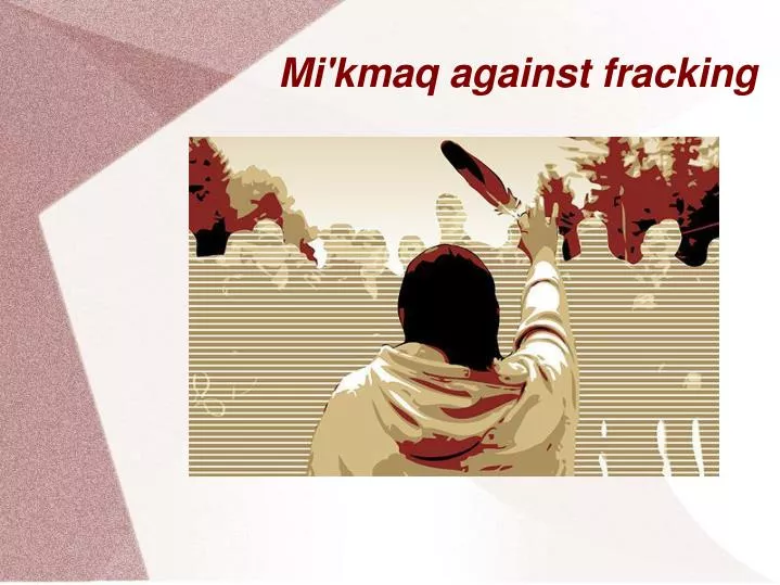 mi kmaq against fracking