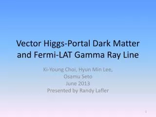 Vector Higgs-Portal Dark Matter and Fermi-LAT Gamma Ray Line