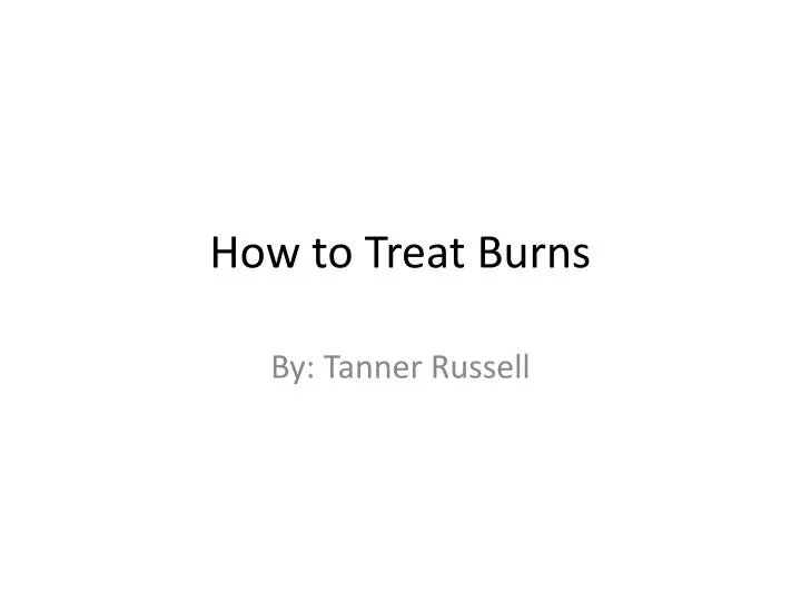 how to treat burns