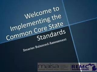 Welcome to Implementing the Common Core State Standards