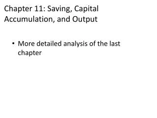 Chapter 11: Saving, Capital Accumulation, and Output