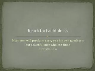 Reach for Faithfulness