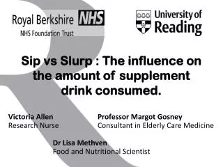Sip vs Slurp : The influence on the amount of supplement drink consumed.