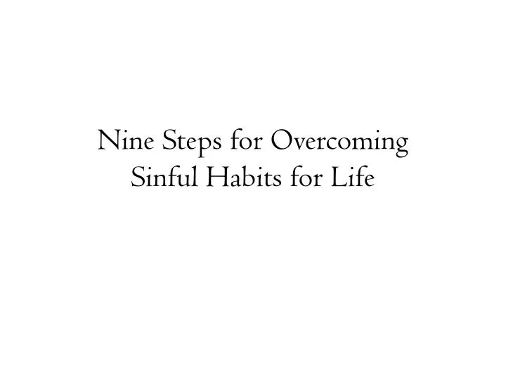 nine steps for overcoming sinful habits for life