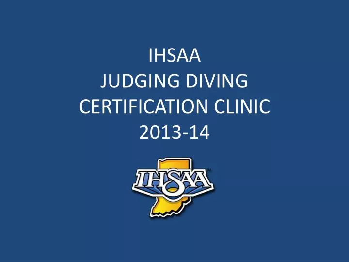 ihsaa judging diving certification clinic 2013 14