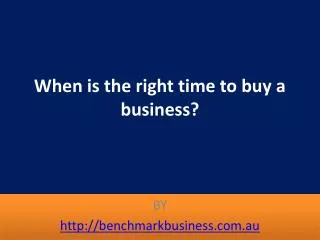 When is the right time to buy a business?