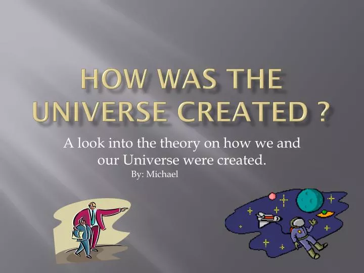 how was the universe created