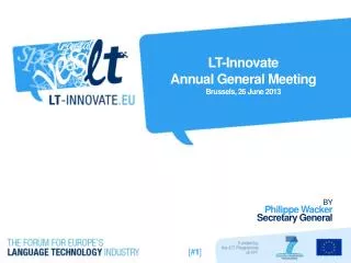 LT-Innovate Annual General Meeting Brussels, 26 June 2013