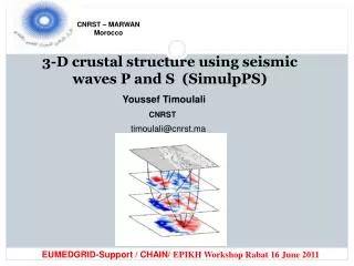 3-D crustal structure using seismic waves P and S ( SimulpPS )